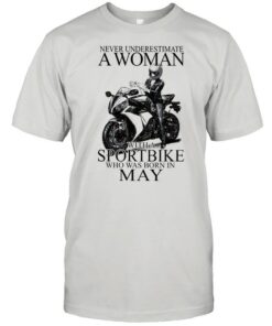 Never underestimate a woman with a Sportbike who was born in May shirt 1