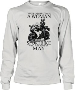 Never underestimate a woman with a Sportbike who was born in May shirt 2 Never underestimate a woman with a Sportbike who was born in May shirt 3