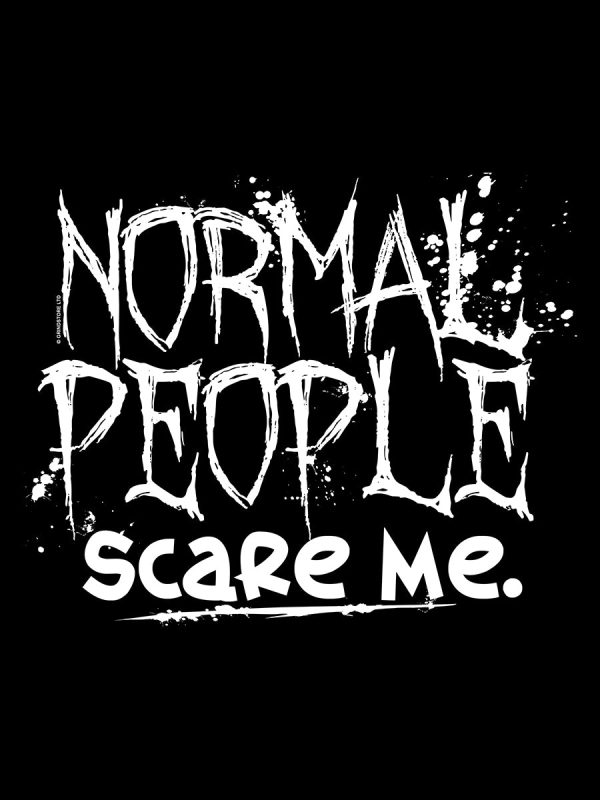 Normal People Scare Me Men’s Black T-Shirt