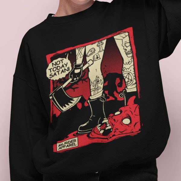 Not Today Satan Sweatshirt_