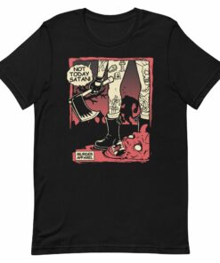 Not Today Satan T Shirt 3