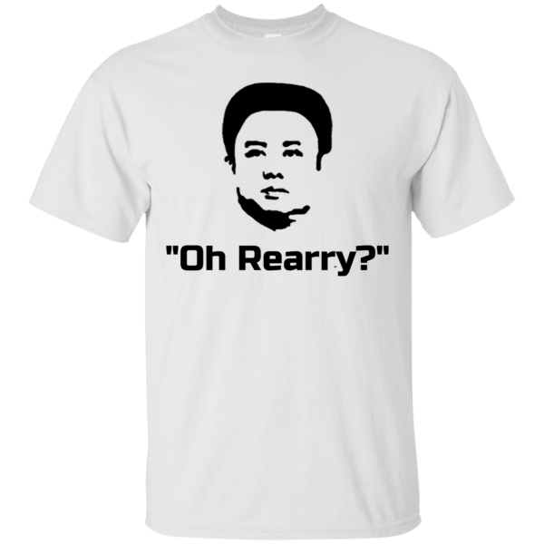 Oh Rearry T-Shirt