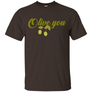 Olive You T-Shirt