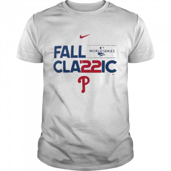 Philadelphia Phillies 2022 National League Champions Fall Cla’22ic World Series Shirt