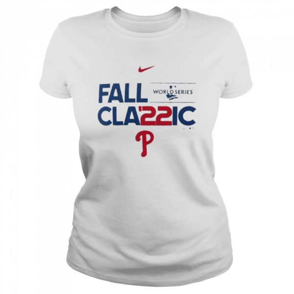 Philadelphia Phillies 2022 National League Champions Fall Cla’22ic World Series Shirt