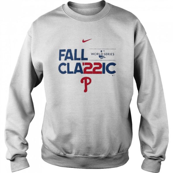 Philadelphia Phillies 2022 National League Champions Fall Cla’22ic World Series Shirt