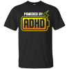 Powered By ADHD T-Shirt