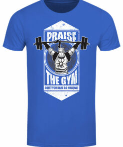 Praise The Gym Mens Blue T Shirt 1