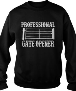 Professional Gate Opener Funny Shirt 2