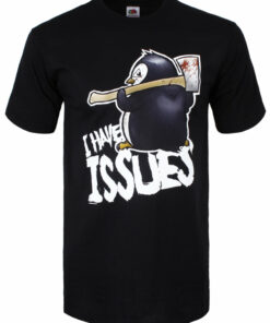 Psycho Penguin I Have Issues Mens Black T Shirt 1