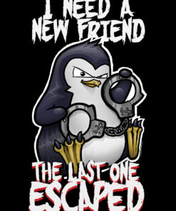 Psycho Penguin I Need A New Friend Men's Black T-Shirt 2 Psycho Penguin I Need A New Friend Mens Black T Shirt 3