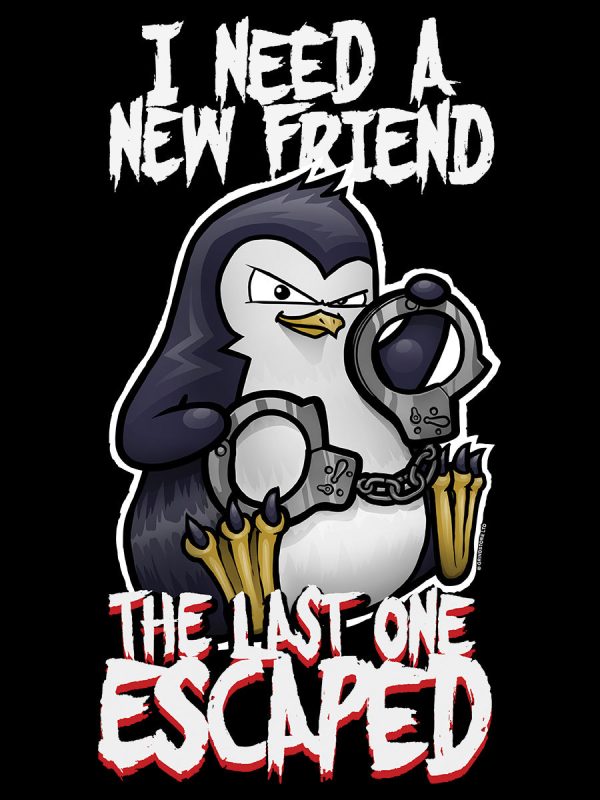 Psycho Penguin I Need A New Friend Men’s Black T-Shirt