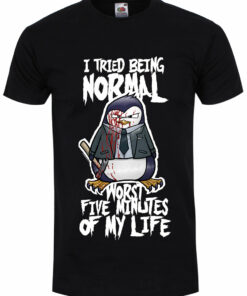 Psycho Penguin I Tried Being Normal Mens Black T Shirt 1