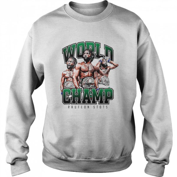 Raufeon Stots World Champ shirt