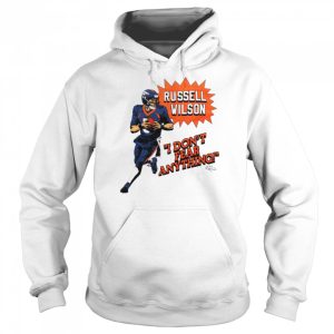 Russell Wilson Denver Broncos I Don't Fear Anything shirt 5