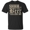 SHHH… Yep, I Hear A Beer Calling Me T-Shirt