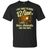 Save Animals & Drink Wine T-Shirt