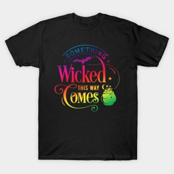 Something wicked this way comes Halloween 2023 T-shirt