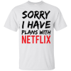 Sorry I Have Plans T-Shirt