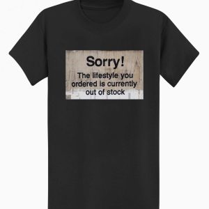 Sorry Out of Stock Men’s T-shirt