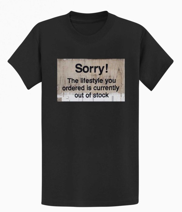 Sorry Out of Stock Men’s T-shirt