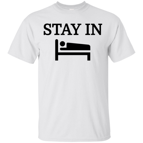 Stay In Bed T-Shirt