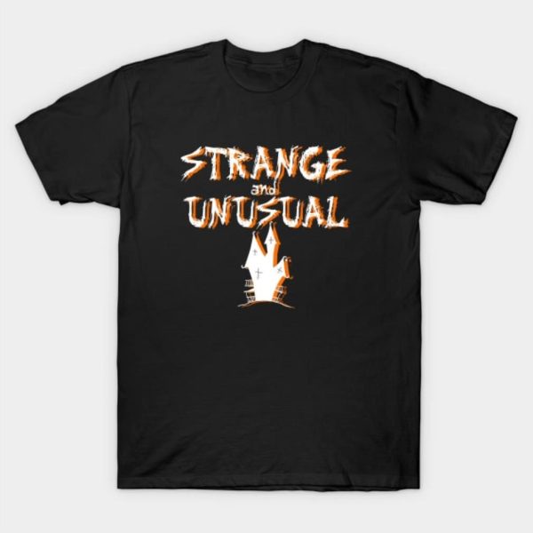 Strange and Unusual 2023 Halloween T-Shirt