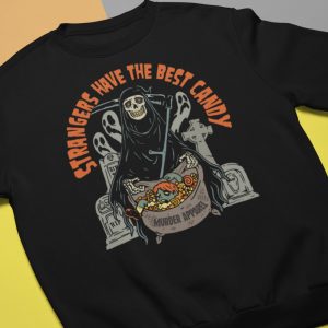 Strangers Have The Best Candy Sweatshirt