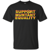 Support Mutant Equality T-Shirt