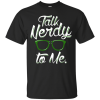 Talk Nerdy To Me T-Shirt