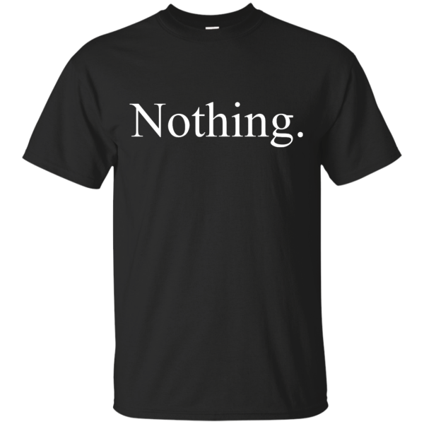 The Original Nothing T-Shir