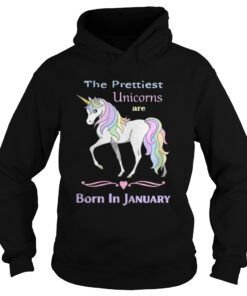 The prettiest unicorns are born in January shirt 1