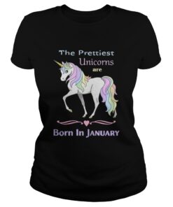 The prettiest unicorns are born in January shirt 2