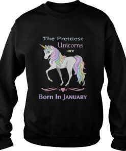 The prettiest unicorns are born in January shirt 3