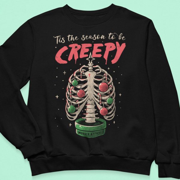 Tis The Season To Be Creepy Sweatshirt