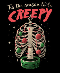 Tis The Season To Be Creepy T Shirt 1