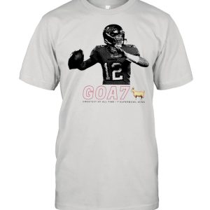 Tom Brady goa7 greatest of all time 7 super bowl wins shirt