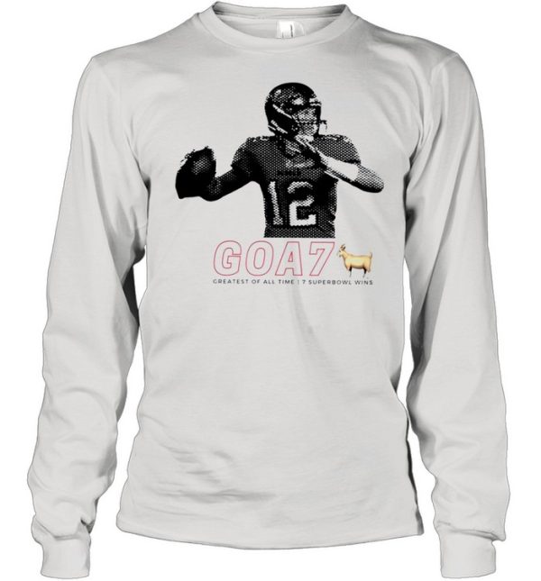 Tom Brady goa7 greatest of all time 7 super bowl wins shirt