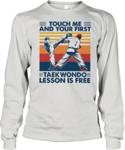 Touch Me And Your First Taekwondo Lesson Is Free Vintage Shirt 2 Touch Me And Your First Taekwondo Lesson Is Free Vintage Shirt 3