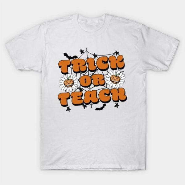 Trick Or Teach Halloween 2023 T-shirt