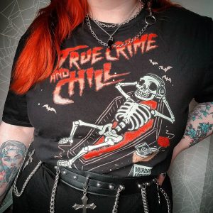 True Crime And Chill T Shirt 1