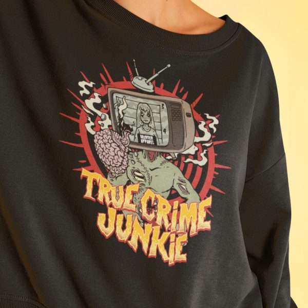 True Crime Junkie Sweatshirt