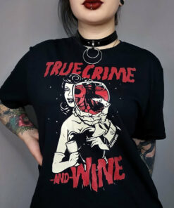 True Crime and Wine T Shirt 1