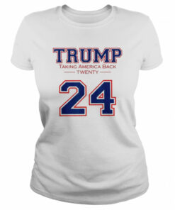 Trump 24 taking America back Donald Trump 2024 election shirt 2