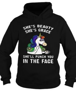 Unicorn She's beauty she's grace she'll punch you in the face shirt 2