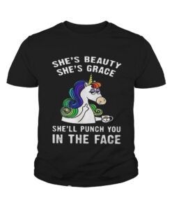 Unicorn She's beauty she's grace she'll punch you in the face shirt 4