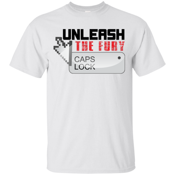 Unleash The Fury CAPS Lock T-Shirt