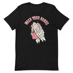 Wash Your Hands T-Shirt