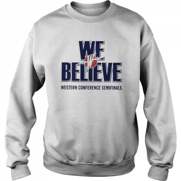 We Believe Western Conference Semifinals T-Shirt