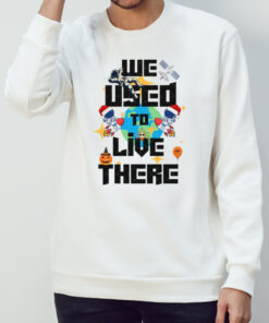We Used To Live There Trash Earth shirt 2